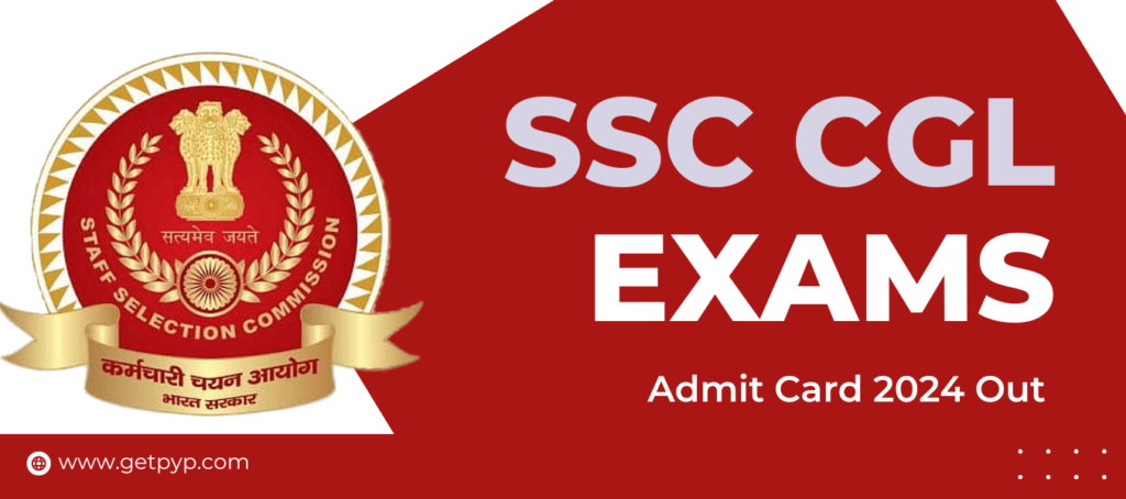 एस.एस.सी सी.जी.एल एडमिट कार्ड 2024 आउट | SSC CGL Admit Card 2024 Out