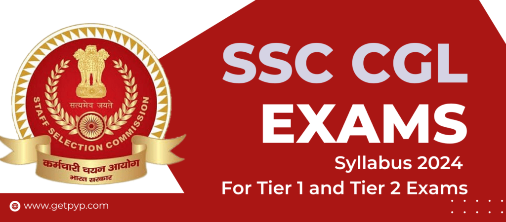 SSC CGL Syllabus 2024 for Tier 1 and Tier 2 Exams